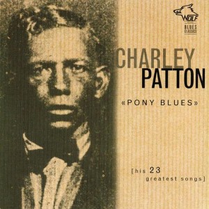 Charley Patton - Pony Blues: His 23 Greatest Songs (CD) - 1 of 1