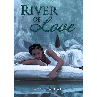 River of Love - by  Patricia Daley (Paperback)