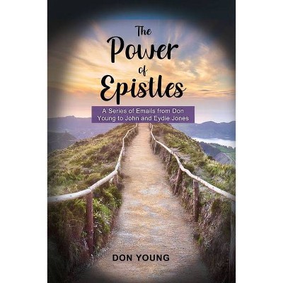 The Power of Epistles - by  Don Young (Paperback)