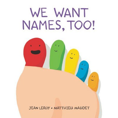 We Want Names, Too! - by  Jean Leroy (Board Book)