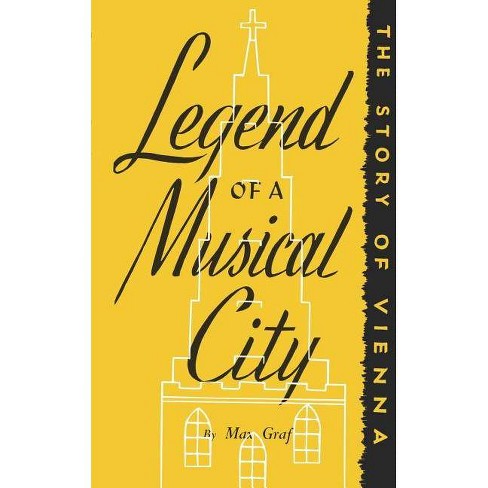 Legend Of A Musical City - Large Print By Walker & Marie Jaffee & Max Graf (paperback) Target