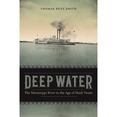 Deep Water - (Southern Literary Studies) by  Thomas Ruys Smith (Hardcover)