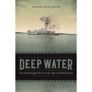 Deep Water - (Southern Literary Studies) by  Thomas Ruys Smith (Hardcover) - 1 of 1
