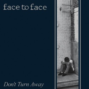 Face to Face - Don't Turn Away - 1 of 1