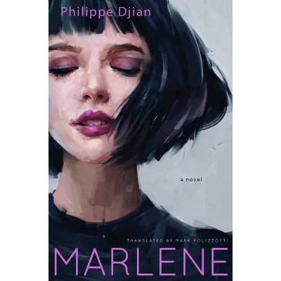 Marlene - by  Philippe Djian (Paperback)