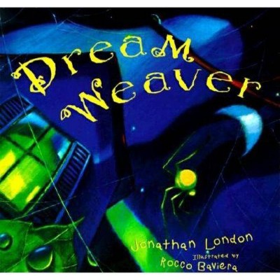 Dream Weaver - by  Jonathan London (Hardcover)