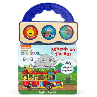 The Wheels on the Bus - (Nick Jr Canticos Interactive Take-Along Nursery Sound Book) by Susie Jaramillo (Board Book)