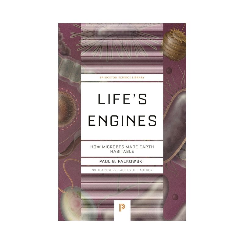 Life's Engines - (Princeton Science Library) by  Paul G Falkowski (Paperback), 1 of 2