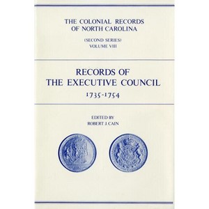 The Colonial Records of North Carolina, Volume 8 - by  Robert J Cain (Hardcover) - 1 of 1