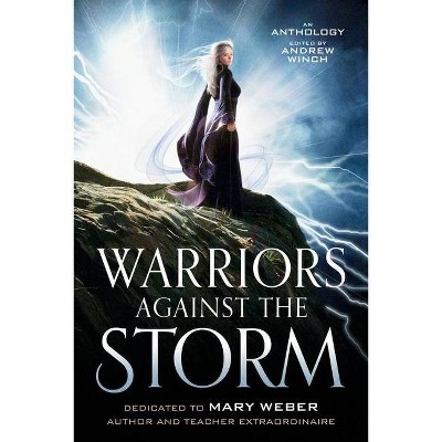 Warriors Against The Storm - by  Andrew Winch (Paperback)