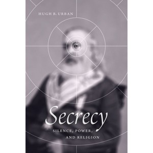 Secrecy - by  Hugh B Urban (Paperback) - 1 of 1