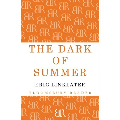 The Dark of Summer - by  Eric Linklater (Paperback)