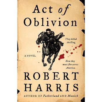 Act of Oblivion - by Robert Harris
