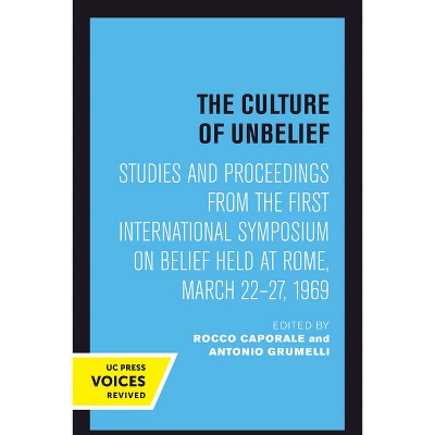 The Culture of Unbelief - by  Rocco Caporale & Antonio Grumelli (Paperback)