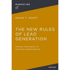 The New Rules of Lead Generation - by  David Scott (Paperback) - 1 of 1