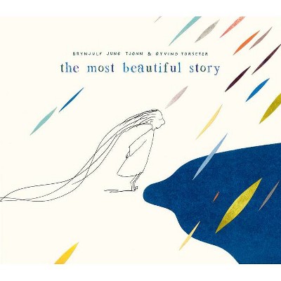 The Most Beautiful Story - by  Brynjulf Jung Tjønn (Hardcover)