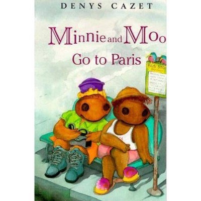 Minnie and Moo Go to Paris - (Minnie and Moo (DK Paperback)) by  Denys Cazet (Paperback)