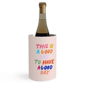 Rhianna Marie Chan This Is A Good Day Wine Chiller - Deny Designs - 1 of 2