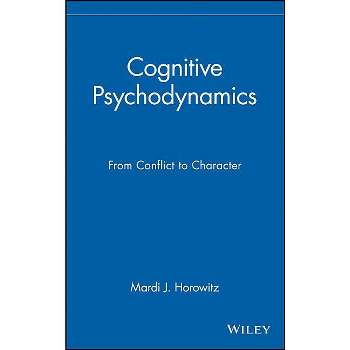 Cognitive Psychodynamics - by  Mardi J Horowitz (Hardcover)