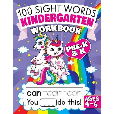 100 Sight Words Kindergarten Workbook Ages 4-6 - by  Big Dreams Art Supplies (Paperback)