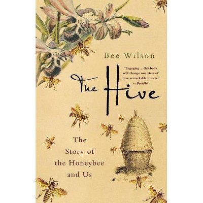 The Hive - by  Bee Wilson (Paperback)