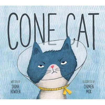 Cone Cat - by  Sarah Howden (Hardcover)