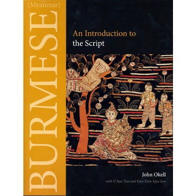 Burmese (Myanmar) - (Southeast Asian Language Text) by  John Okell (Paperback)