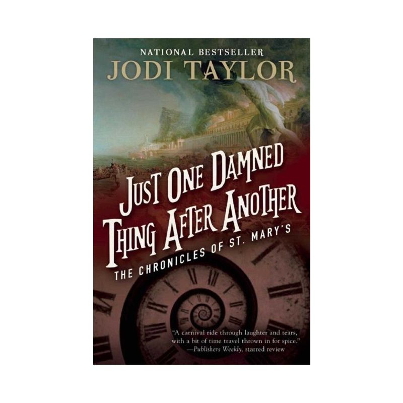 Just One Damned Thing After Another - (Chronicles of St. Mary's) by  Jodi Taylor (Paperback), 1 of 2