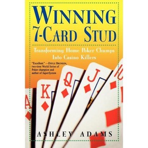 Winning 7-Card Stud - by  Ashley Adams (Paperback) - 1 of 1
