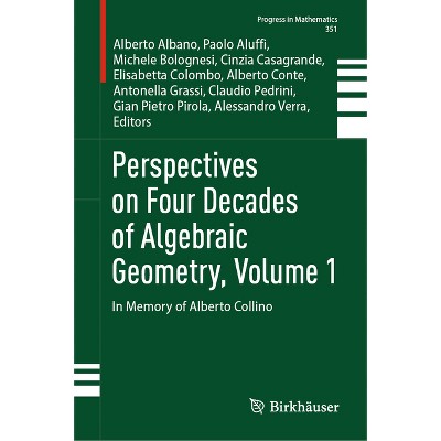 Perspectives on Four Decades of Algebraic Geometry, Volume 1 - (Progress in Mathematics) (Hardcover)