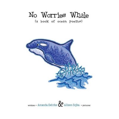 No Worries Whale - by  Amanda Gehrke (Hardcover)