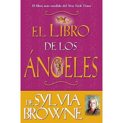 Libro de los Angeles de Sylvia Browne - (Paperback)