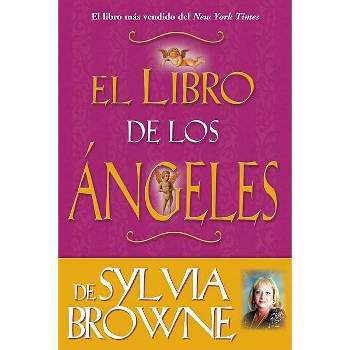 Libro de los Angeles de Sylvia Browne - (Paperback)