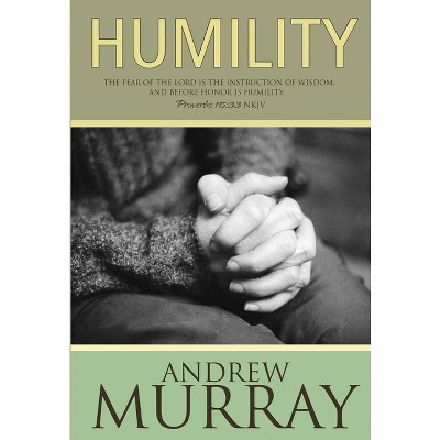 Humility - by  Andrew Murray (Paperback)