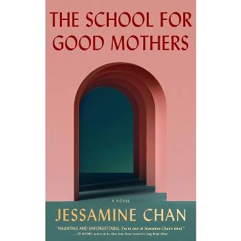 The School for Good Mothers - Large Print by  Jessamine Chan (Hardcover)