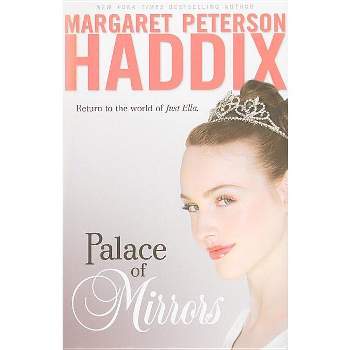 Palace of Mirrors, 2 - (Palace Chronicles) by  Margaret Peterson Haddix (Paperback)