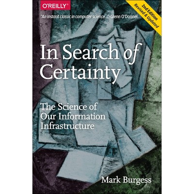 In Search of Certainty - by  Mark Burgess (Paperback)