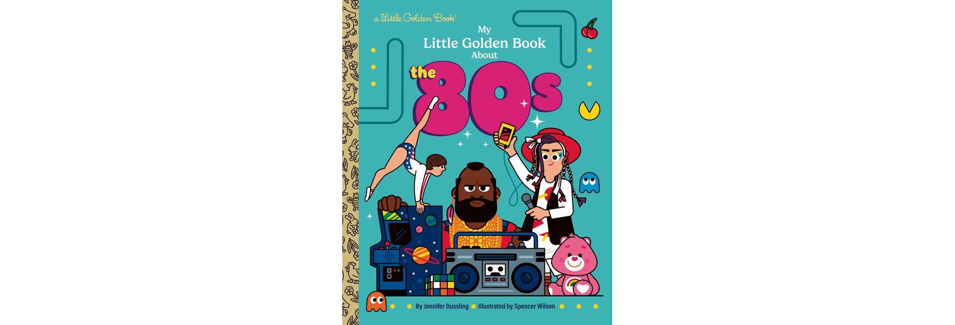 My Little Golden Book about the 80s - (My Little Golden Book About...) by  Jennifer Dussling (Hardcover)