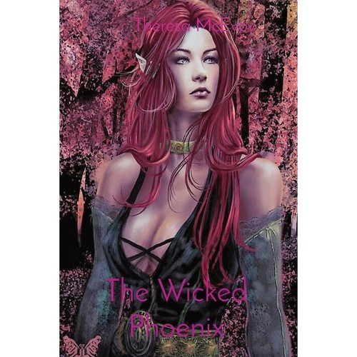 The Wicked Phoenix - by Theresa McEvoy (Paperback)