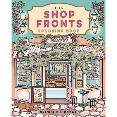 The Shop Fronts Coloring Book - (Sirius Creative Coloring) by  Sylwia Fililczak (Paperback)