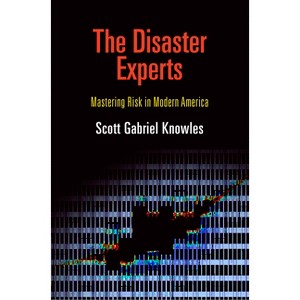 The Disaster Experts - (City in the Twenty-First Century) by  Scott Gabriel Knowles (Paperback) - 1 of 1