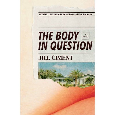 The Body in Question - (Vintage Contemporaries) by  Jill Ciment (Paperback)