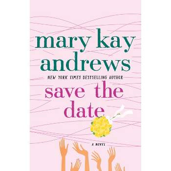 Save the Date - by  Mary Kay Andrews (Paperback)