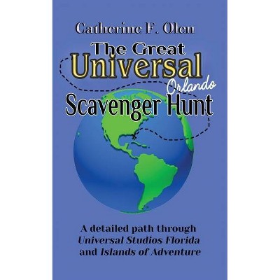 The Great Universal Studios Orlando Scavenger Hunt - by  Catherine F Olen (Paperback)