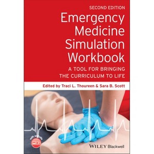 Emergency Medicine Simulation Workbook - 2nd Edition by  Traci L Thoureen & Sara B Scott (Paperback) - 1 of 1