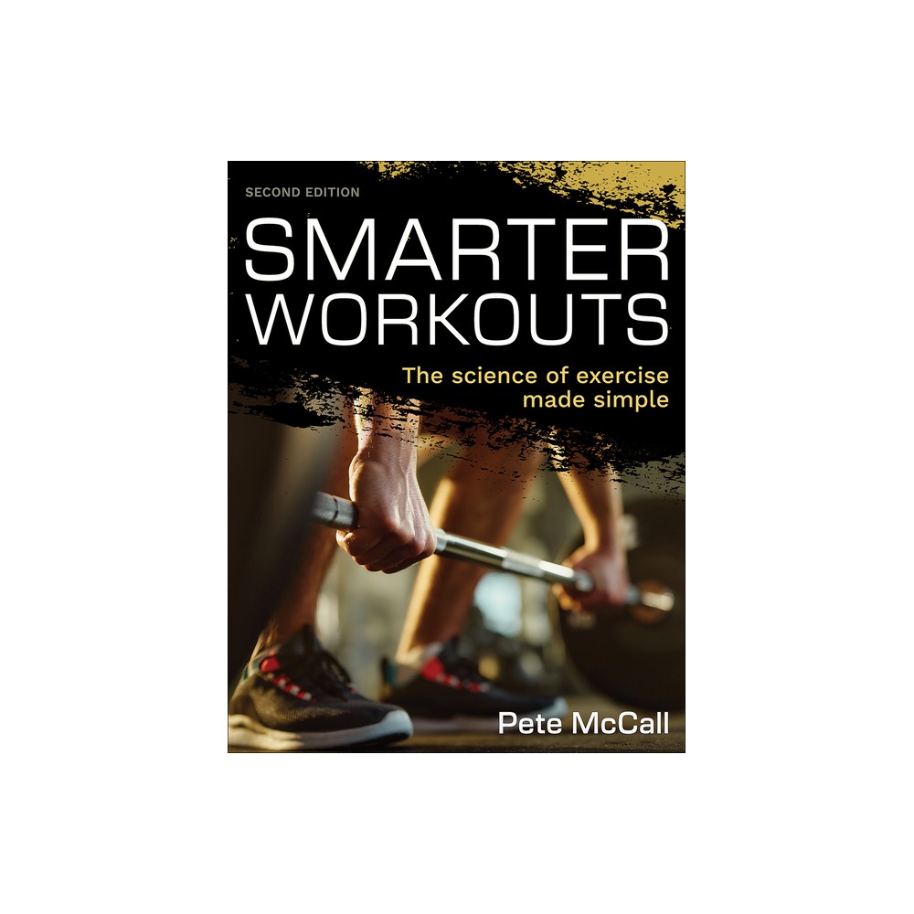 Smarter Workouts - 2nd Edition by Pete McCall (Paperback)