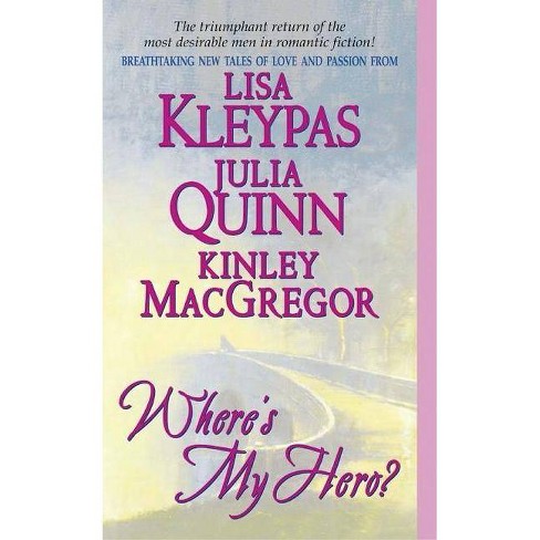TARGET Wheres My Hero? - (Bow Street Novella) by Lisa Kleypas & Kinley  MacGregor & Julia Quinn (Paperback)