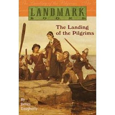 The Landing of the Pilgrims - (Landmark Books) by  James Daugherty (Paperback)