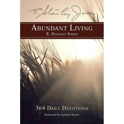 Abundant Living - by  E Stanley Jones (Paperback)