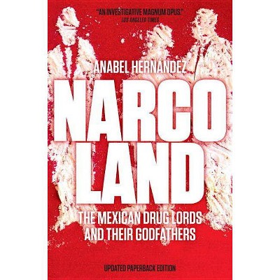Narcoland - by  Anabel Hernandez (Paperback)